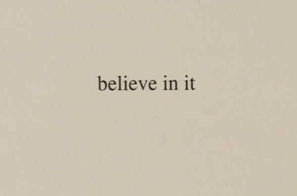 Believe in It
