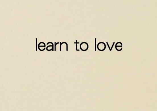 Learn to Love